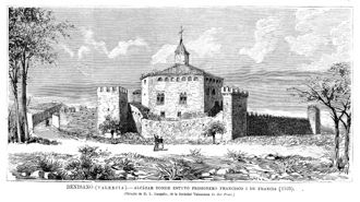 BENISAN� (VALENCIA).- (CASTILLO) ALC�ZAR DONDE ESTUVO PRISIONERO FRANCISCO I DE FRANCIA (1525)